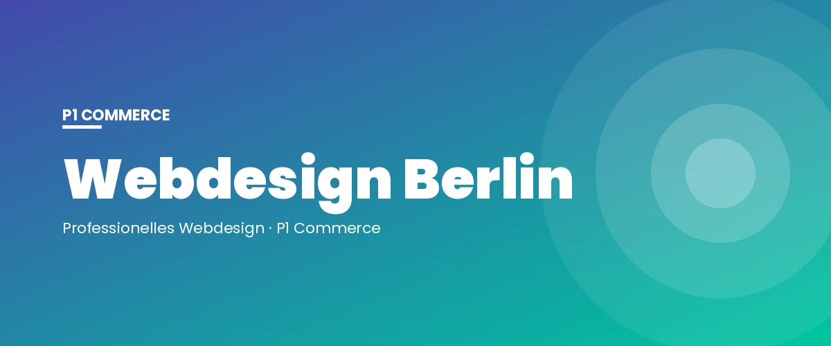 Webdesign Berlin – P1 Commerce Webagentur