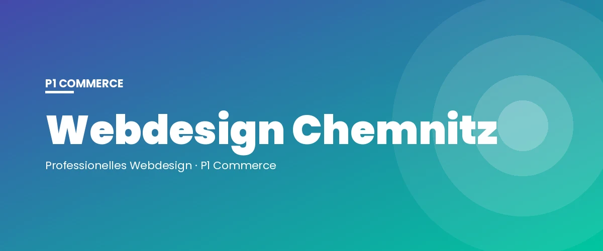Webdesign Chemnitz – P1 Commerce Webagentur