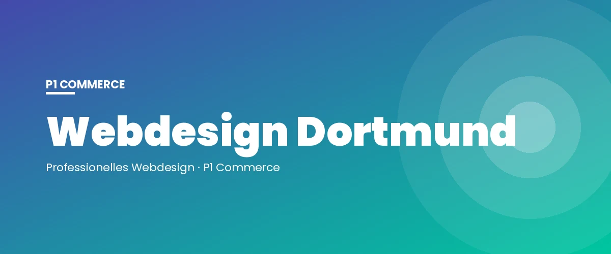 Webdesign Dortmund – P1 Commerce Webagentur