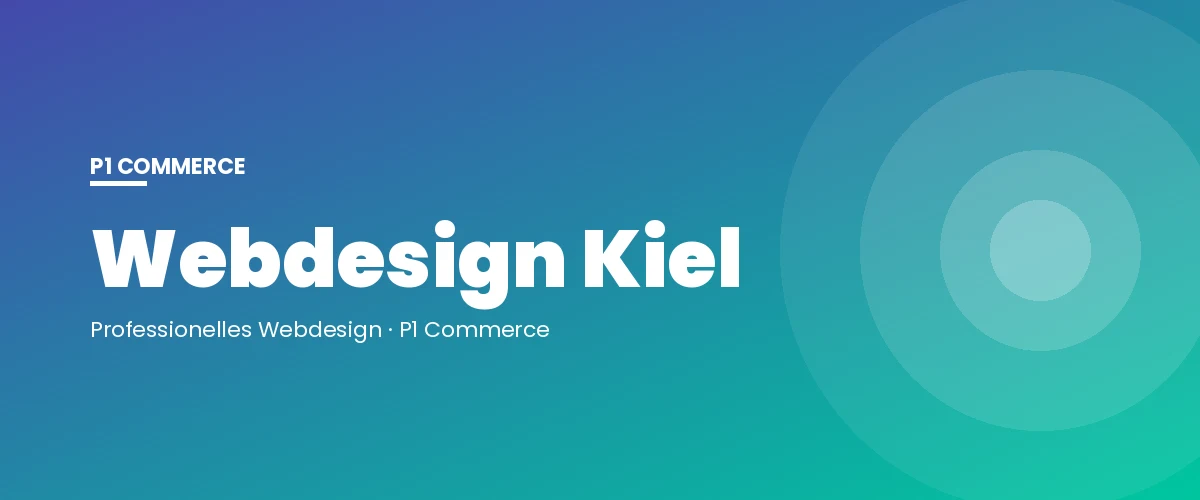 Webdesign Kiel – P1 Commerce Webagentur