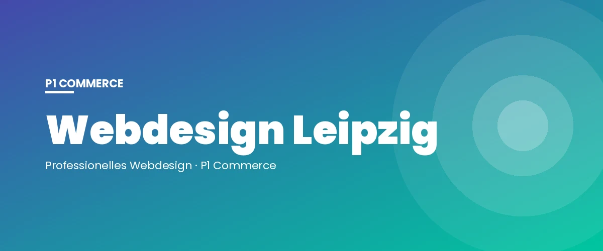 Webdesign Leipzig – P1 Commerce Webagentur