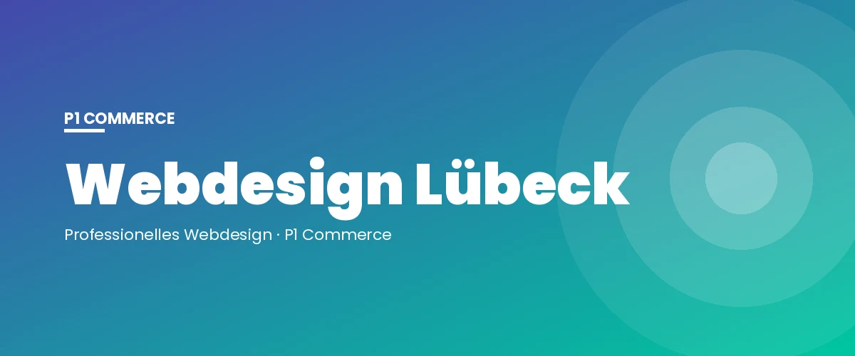 Webdesign Lübeck – P1 Commerce Webagentur