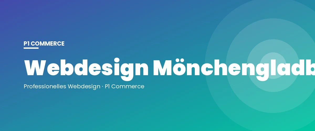 Webdesign Mönchengladbach – P1 Commerce Webagentur