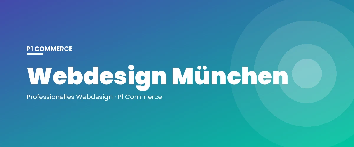 Webdesign München – P1 Commerce Webagentur