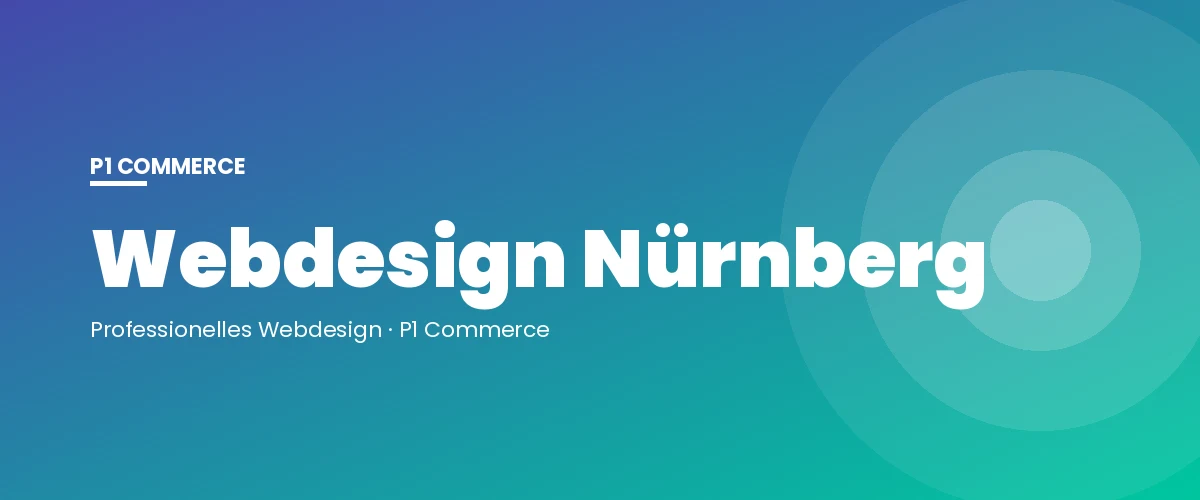 Webdesign Nürnberg – P1 Commerce Webagentur