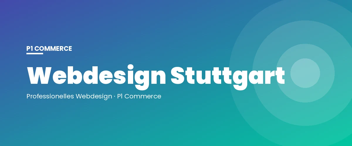 Webdesign Stuttgart – P1 Commerce Webagentur
