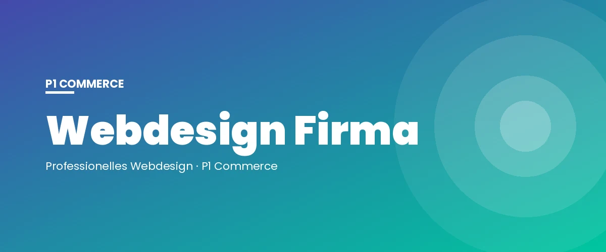 Webdesign Firma – P1 Commerce Webagentur