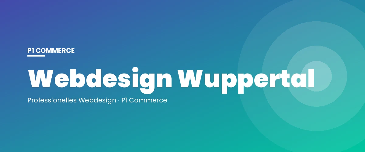 Webdesign Wuppertal – P1 Commerce Webagentur